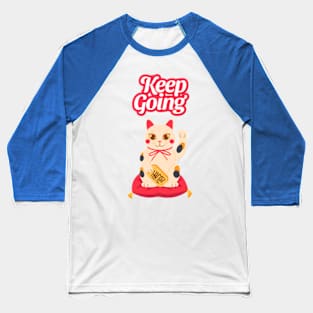 Keep Going Baseball T-Shirt